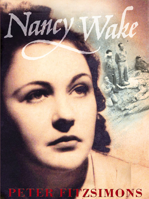 Title details for Nancy Wake by Peter FitzSimons - Available